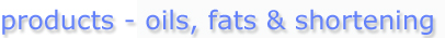 oil fat shortening products
